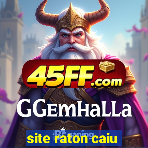 site raton caiu